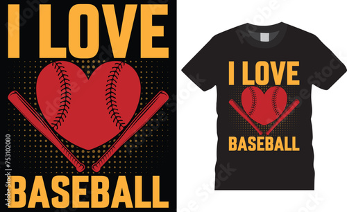 I love baseball,Baseball t-shirt design vector template. photo