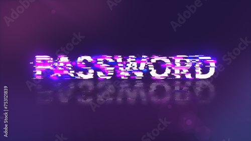3D rendering password text with screen effects of technological glitches