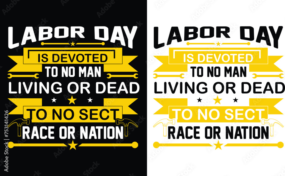 Φωτογραφία Labor day is devoted to no man living or dead to no sect race or nation, happy labor day shirt, labor day 2024, labor day best t-shirt design