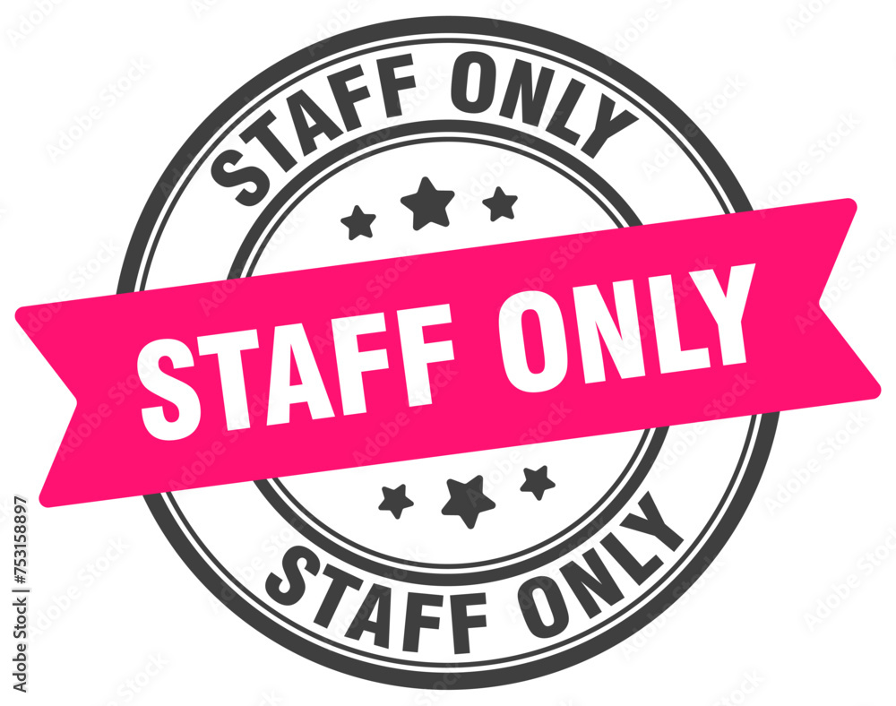 staff only stamp. staff only label on transparent background. round sign