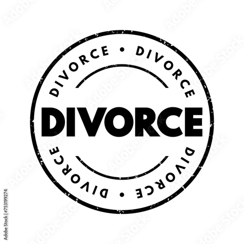 Divorce - canceling or reorganizing of the legal duties and responsibilities of marriage, text concept stamp