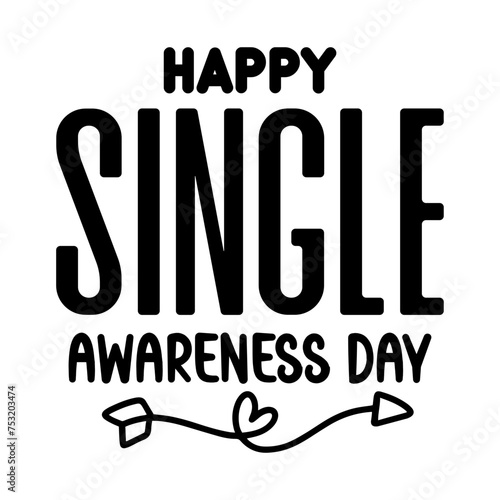 Happy Single Awareness Day SVG