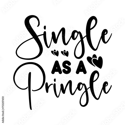 Single As A Pringle SVG