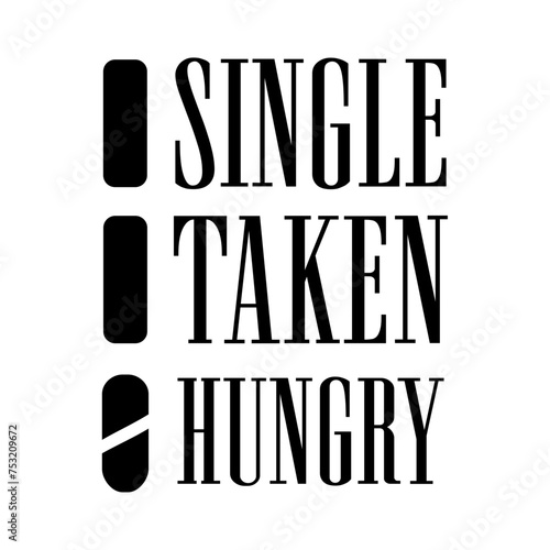 Single Taken Hungry SVG
