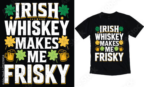 Irish Whiskey Makes Me Frisky