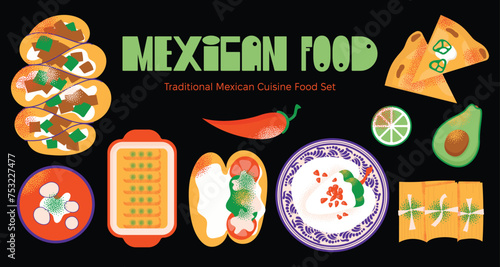 Traditional Mexican Cuisine Food set with tacos, quesadillas, enchiladas, chiles en nogada, pozole, tortas, tamales. Collection illustration in cartoon modern style isolated on background