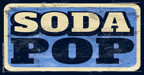 Aged and worn vintage soda pop sign