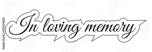 In loving memory text vector written with an elegant typography.  Isolated on white background.