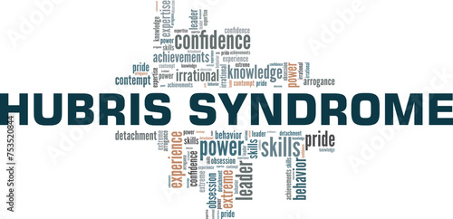 Hubris Syndrome word cloud conceptual design isolated on white background.