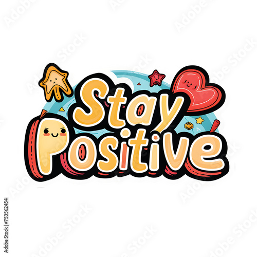  Stay Positive  cute sticker