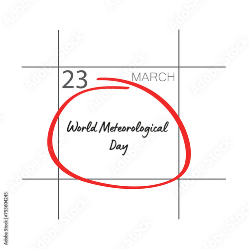 World Meteorological Day. March 23.