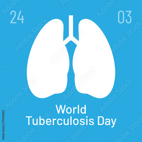 Design for World Tuberculosis Day, March 24
