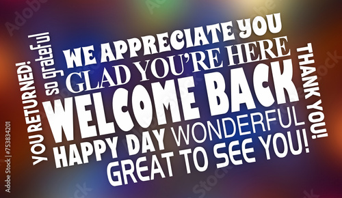 Welcome Back Return Loyal Customer Happy See You Words 3d Illustration