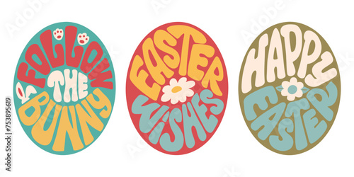 Retro set of groovy Easter lettering in egg shape. Slogans Follow the bunny, Easter wishes, Happy Easter in vintage colors. Trendy print design for posters, cards, shirt print social media graphics.