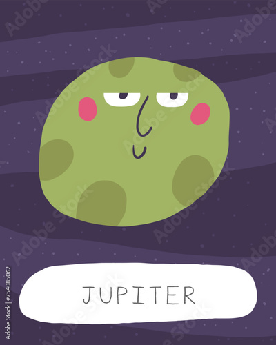 Learn space flashcard. Learning English words for kids. Cute hand drawn doodle educational card with jupiter planet character. Preschool cosmos, universe learning material
