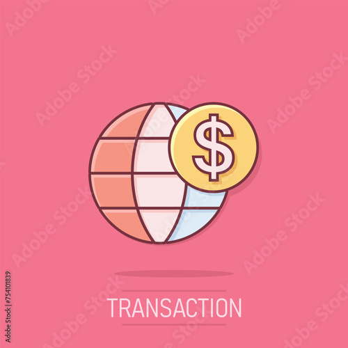 Global business icon in comic style. Money transaction cartoon vector illustration on isolated background. Banknote bill security  splash effect business concept.