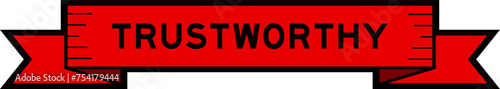 Ribbon label banner with word trustworthy in red color on white background