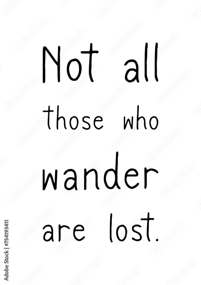 Not all those who wander are lost hand lettering Not all those who wander are lost hand lettering