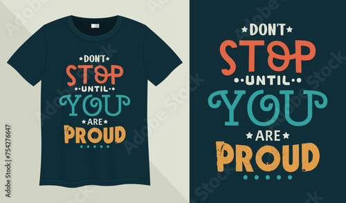 Motivational T-shirt Design. Vector Typography T-Shirt Design