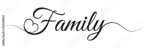 Family. Vector typography text. Inscription for home design, doormat, card, poster, banner, t-shirt. Hand drawn modern calligraphy text family. Script word design illustration with heart.  calligraphy