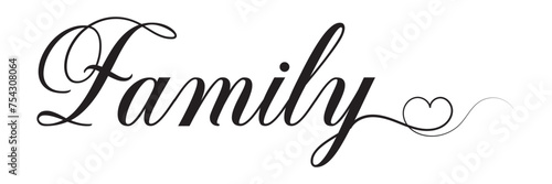 Family. Vector typography text. Inscription for home design, doormat, card, poster, banner, t-shirt. Hand drawn modern calligraphy text family. Script word design illustration with heart.  calligraphy