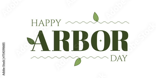 Happy Arbor day typography. Minimalism. Happy Arbor Day Badge, Seal, Sticker, Stamp, Label, Tag, Greetings Card, Logo, Arbor Day Design