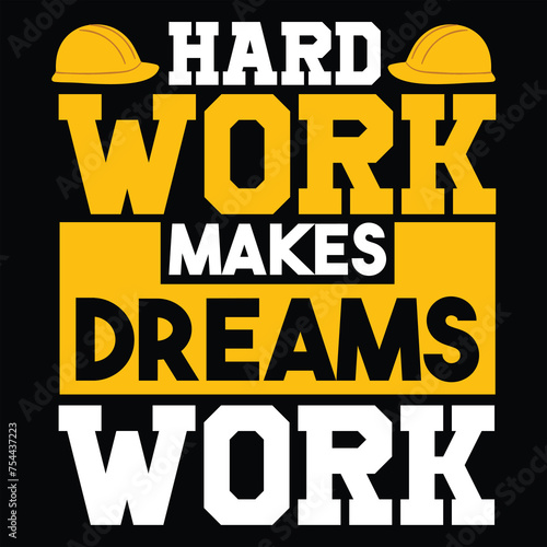 hard work makes dreams work labour-day-t-shirt-design