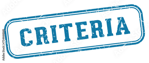 criteria stamp. criteria rectangular stamp on white background