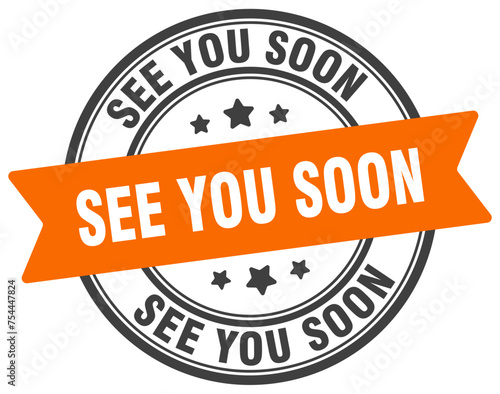 see you soon stamp. see you soon label on transparent background. round sign