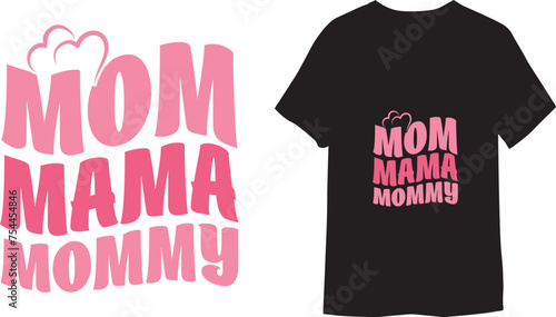 Mom mama mommy quotes for t-shirt design and print vector.
