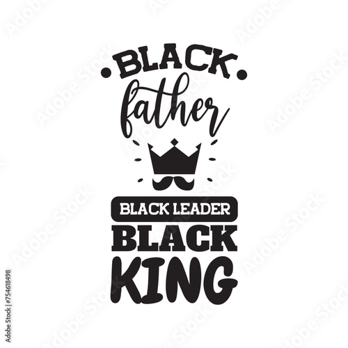 Black Father Black Leader Black King. Vector Design on White Background