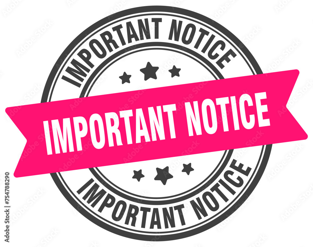 Obraz premium important notice stamp. important notice label on transparent background. round sign