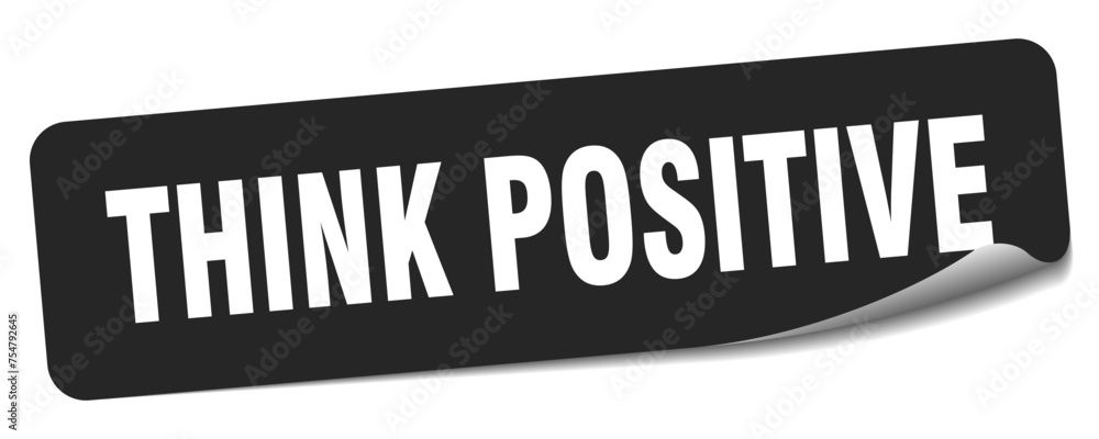 Obraz premium think positive sticker. think positive label