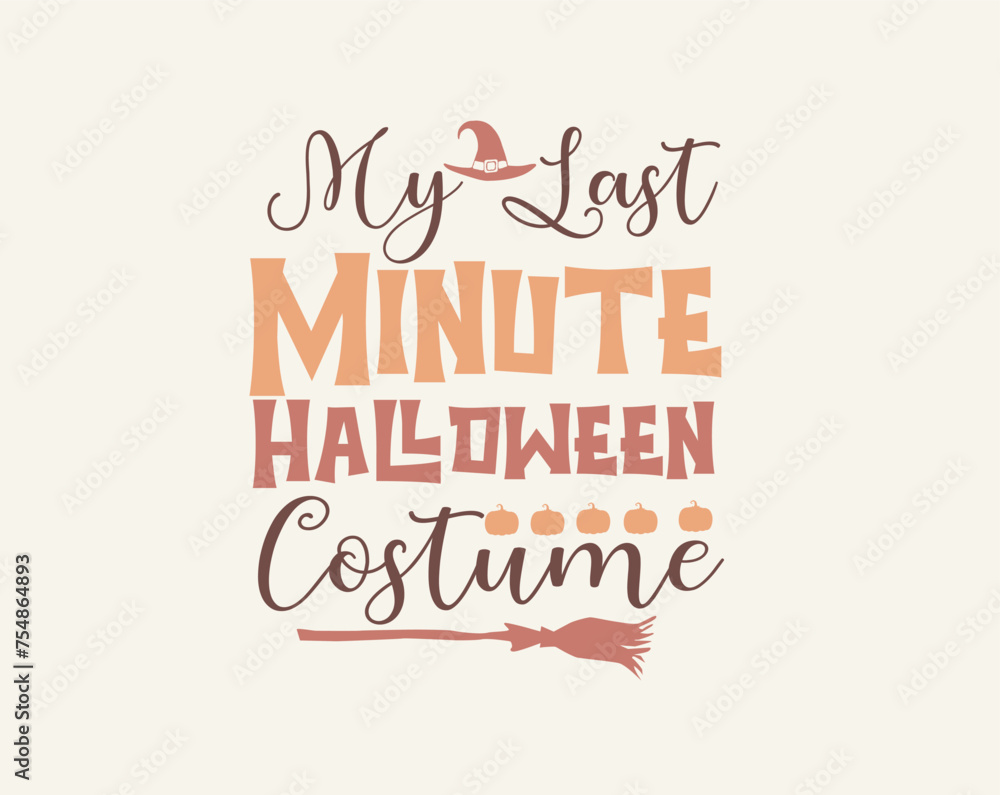 Halloween t-shirt design vector graphic, Halloween, happy Halloween vector, pumpkin, witch, spooky, ghost, funny Halloween t-shirt quotes, Cut File
