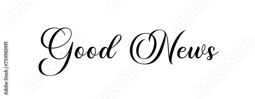 Good News – Poster, or banner with beautiful calligraphy – Good news gospel – Text of Celebration for family and friends