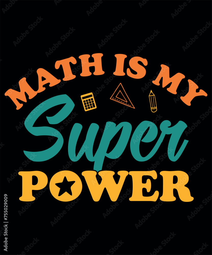 Math is my superpower Design