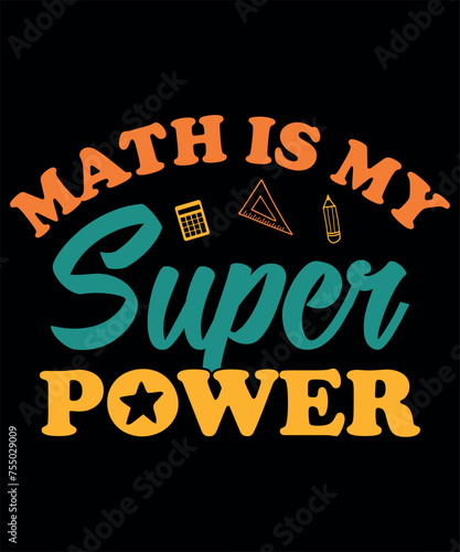 Math is my superpower Design