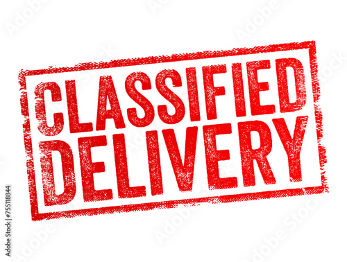 Classified Delivery - a method of sending mail or packages that requires special handling and privacy protection, text concept stamp