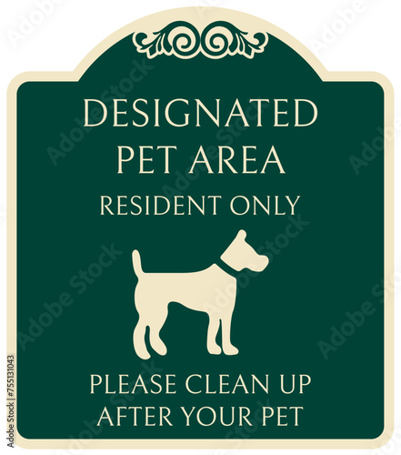 No dog poop warning sign designated pet area, resident only. Please clean up after your pet