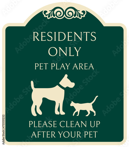 No dog poop warning sign resident only. Pet play area. Please clean up after your pet