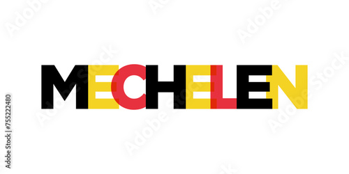 Mechelen in the Belgium emblem. The design features a geometric style, vector illustration with bold typography in a modern font. The graphic slogan lettering.