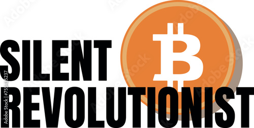 Bitcoin silent revolutionist, future of money (ID: 755435237)