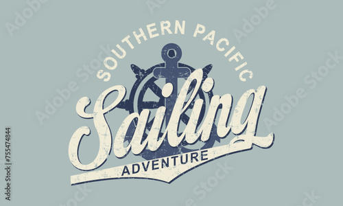 Sailing Adventure Southern Pacific slogan print with grunge texture for graphic tee t shirt or sweatshirt hoodie - Vector	