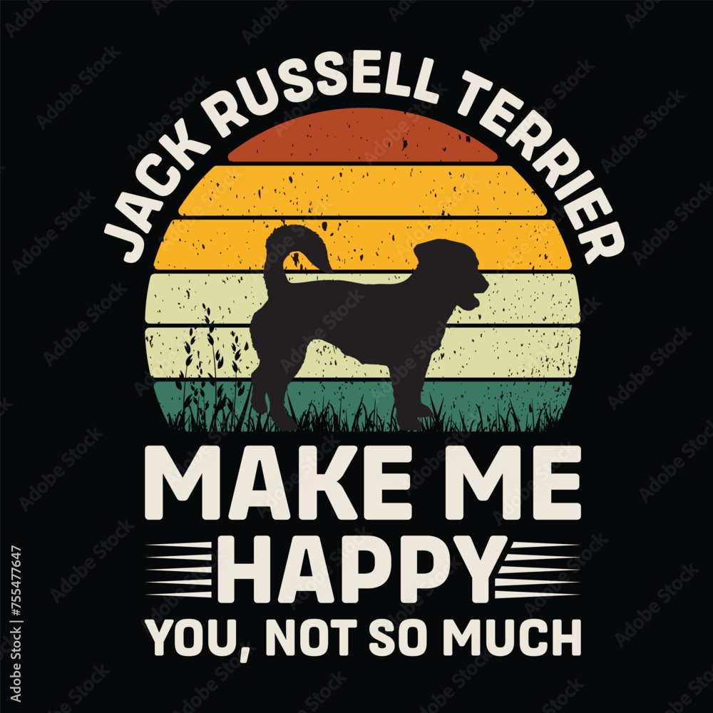 Jack Russell Terrier Make Me Happy You Not So Much Retro T-Shirt Design Vector
