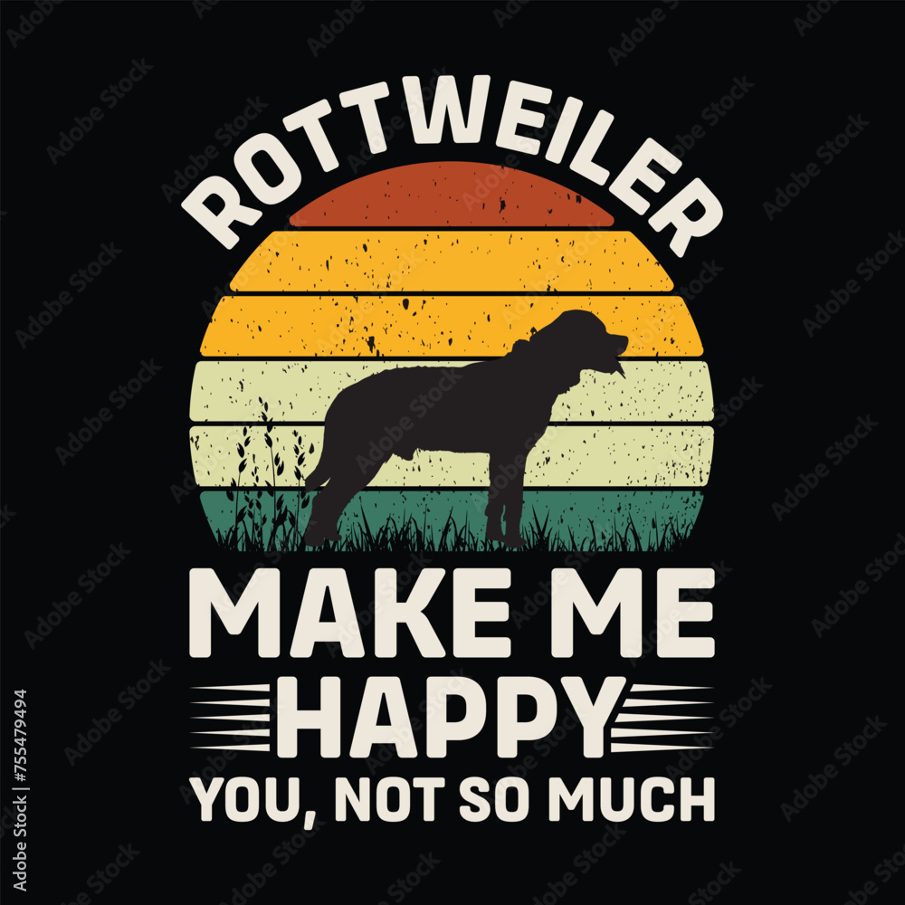 Rottweiler Make Me Happy You Not So Much Retro T-Shirt Design Vector