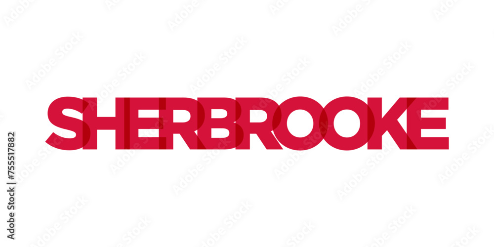 Sherbrooke in the Canada emblem. The design features a geometric style, vector illustration with bold typography in a modern font. The graphic slogan lettering.