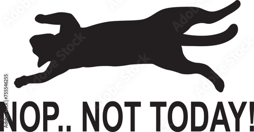 Lazy Cat Nope Not Today SVG Cut File for Cricut and Silhouette, EPS ,Vector, PNG , JPEG, Zip Folder