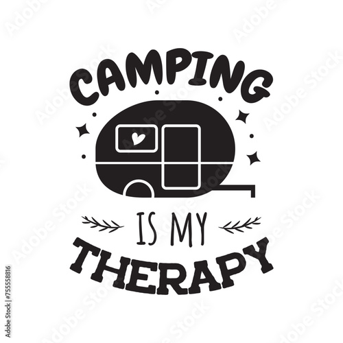 Camping Is My Therapy. Vector Design on White Background