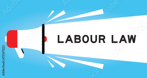 Color megaphone icon with word labour law in white banner on blue background