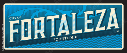 Fortaleza brazilian city travel sticker, tin sign. Retro plaque or postcard with sides. South America vector tin sign, travel souvenir. Fortaleza state capital of Ceara in Northeastern Brazil